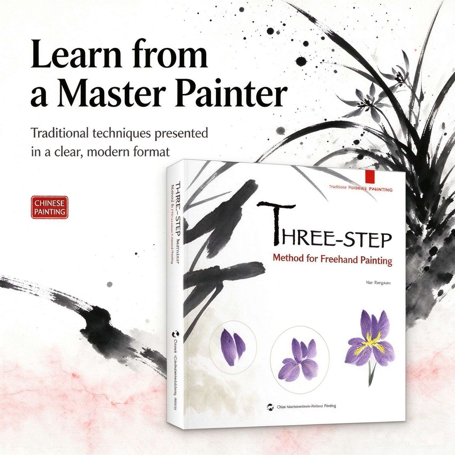 Chinese Freehand Brush Painting in 3 Steps: A Beginner's Guide to Xieyi Technique