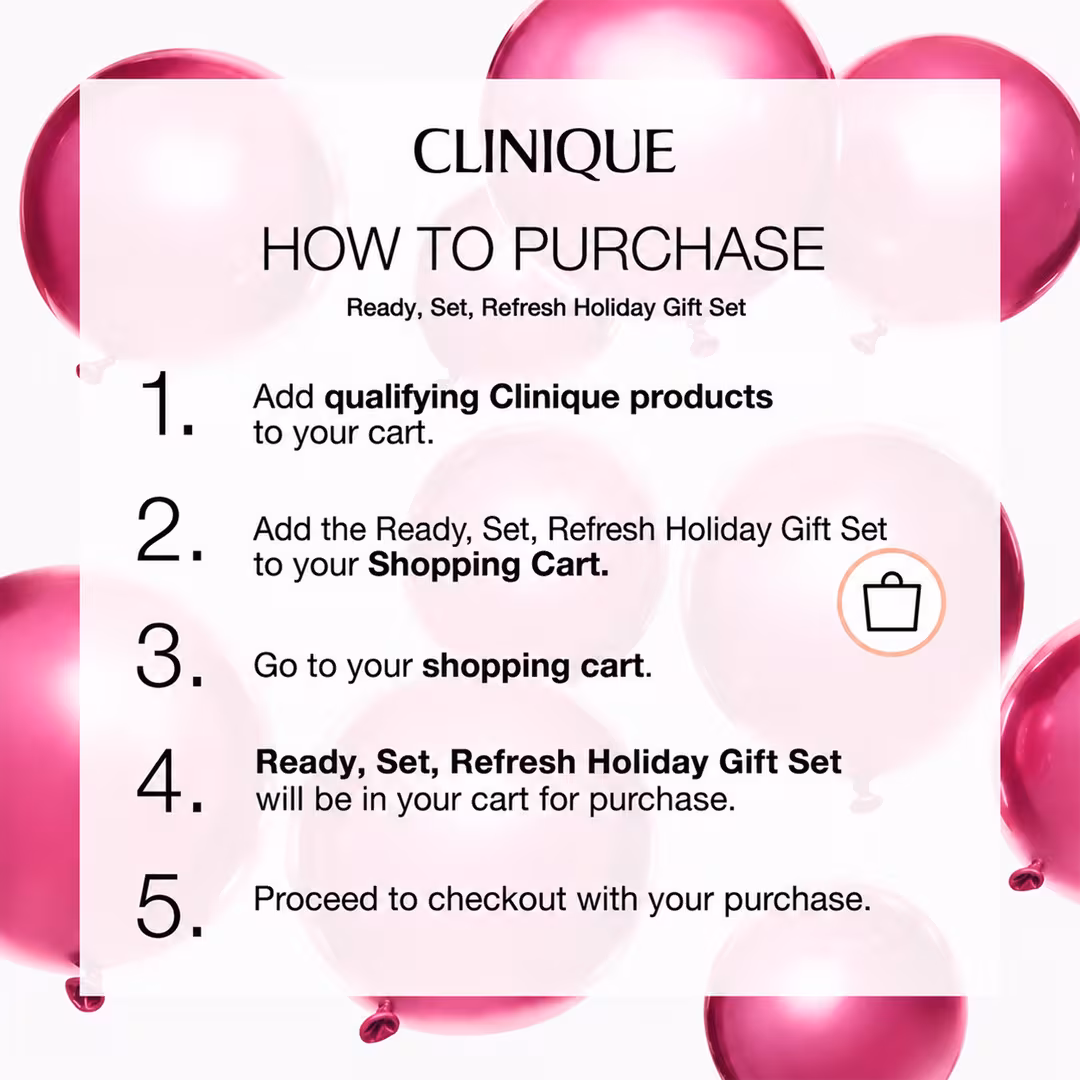 Clinique  ​​​Ready, Set, Refresh Holiday Gift Set for $69 with any Clinique Product ($217 Value)