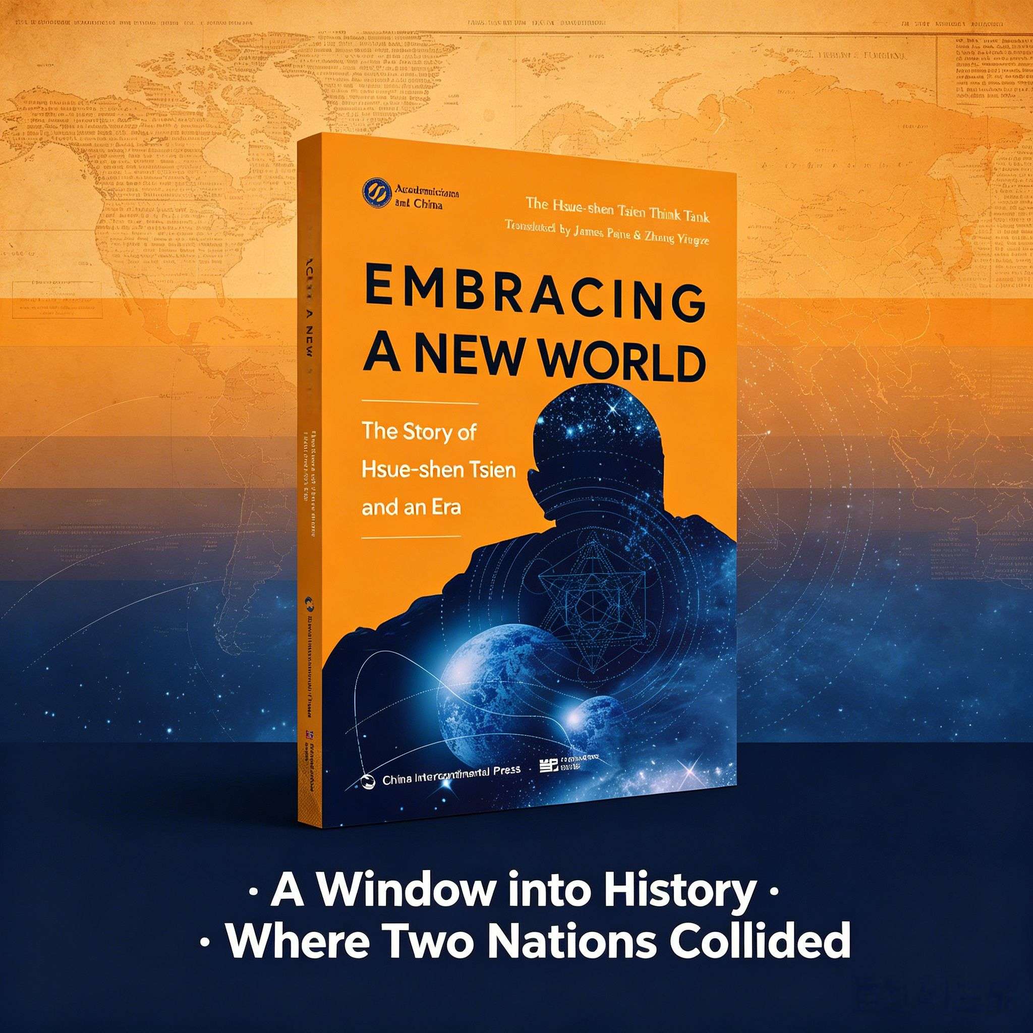 Embracing a New World: The Story of Hsue-Shen Tsien and an Era