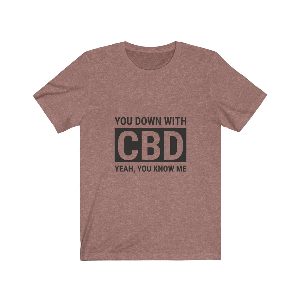You Down With CBD Tee