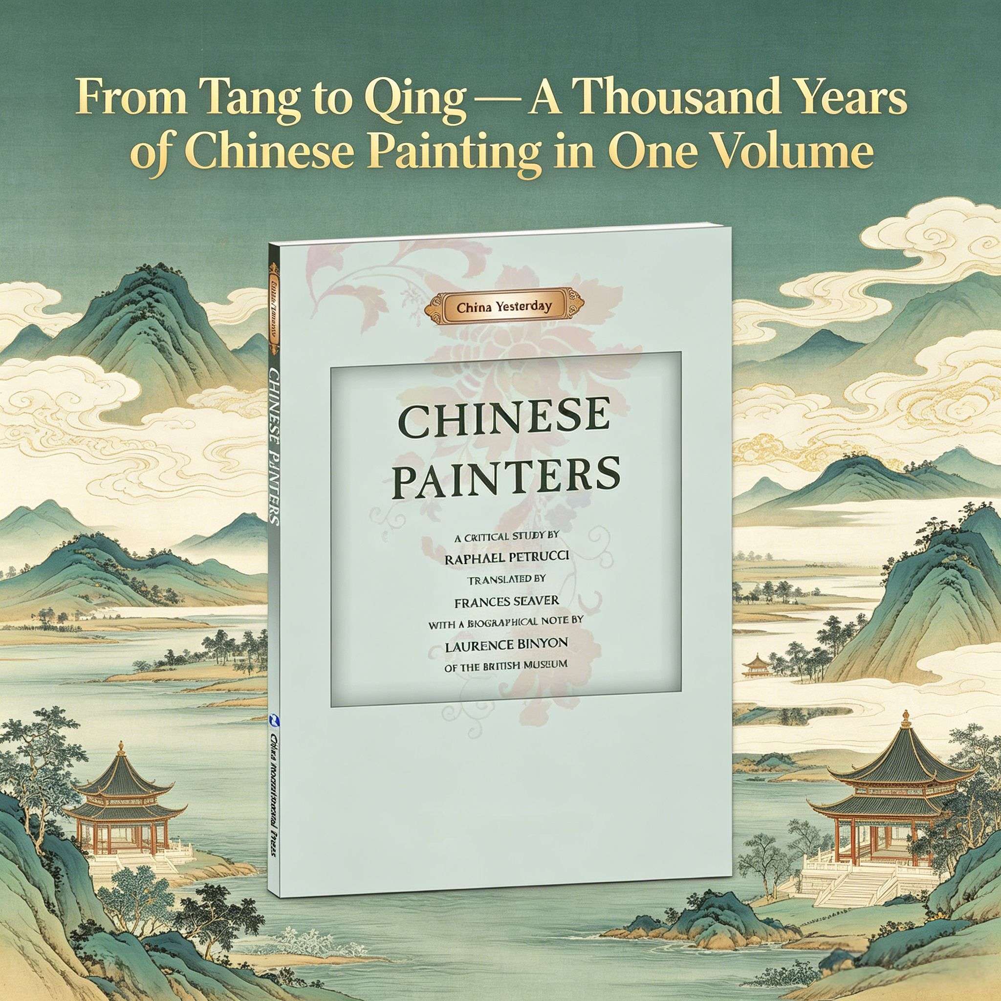Chinese Painters: A Critical Study (China Yesterday Series) — by Raphaël Petrucci