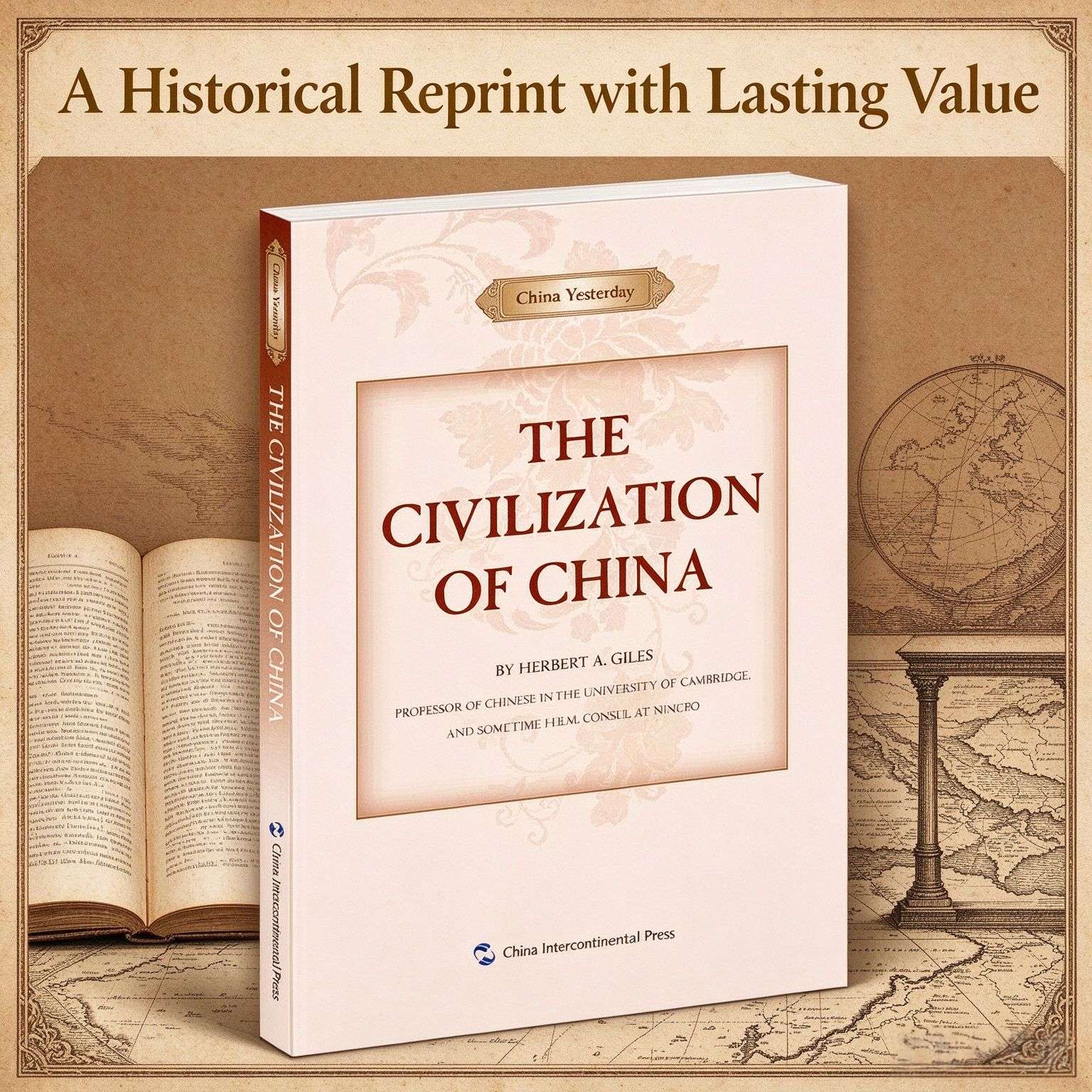 The Civilization of China — A Classic Introduction to Chinese History & Culture (English Edition)