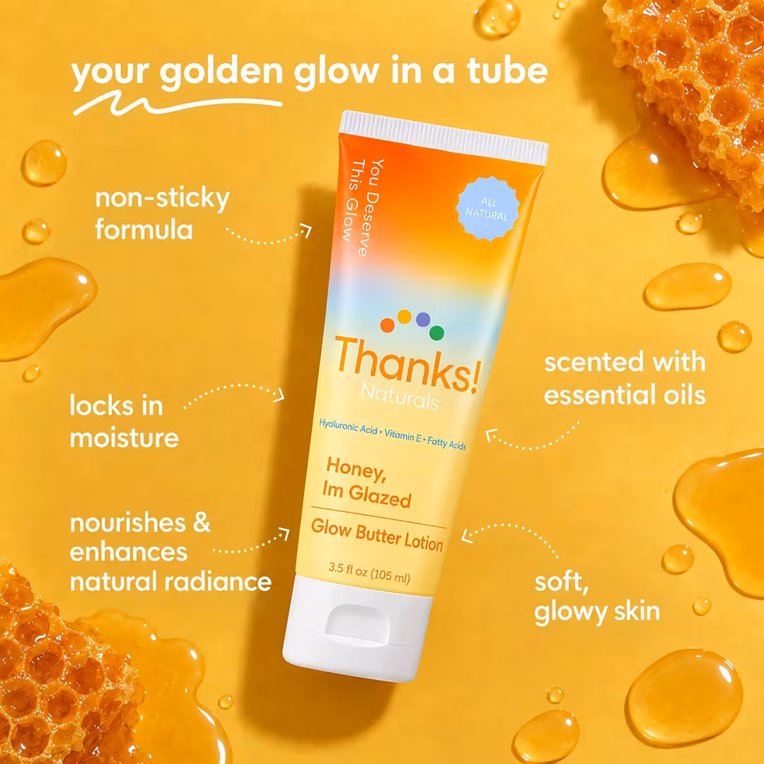 Thanks! Naturals  Honey, I'm Glazed Glow Butter Body Lotion