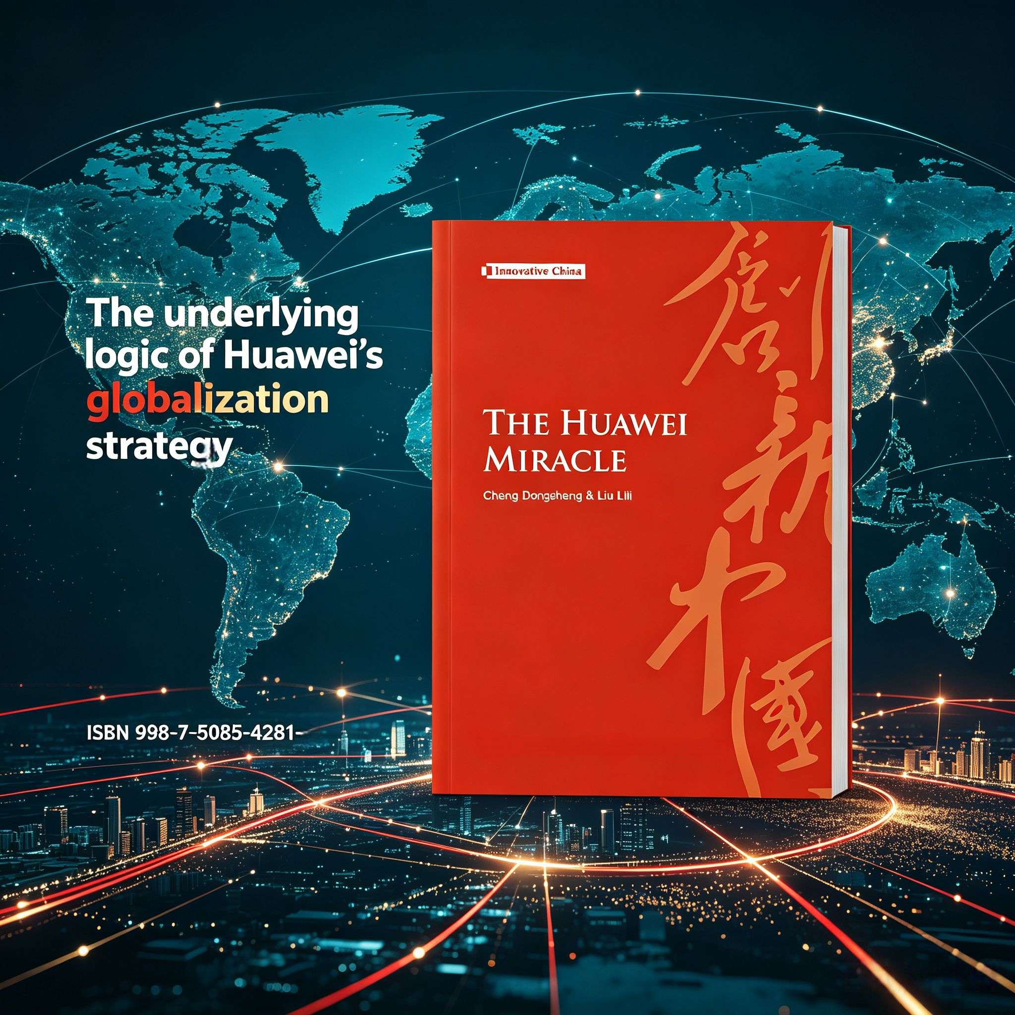 The Huawei Miracle: Inside the Rise of China‘s Telecom Giant (English Edition)
