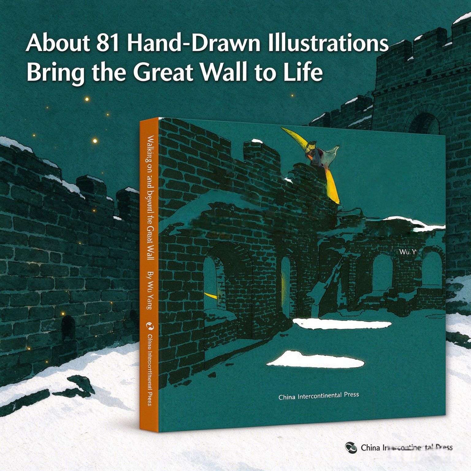 Walking on and beyond the Great Wall: A Unique Illustrated Journey Through China‘s Iconic Wonder (English Edition)