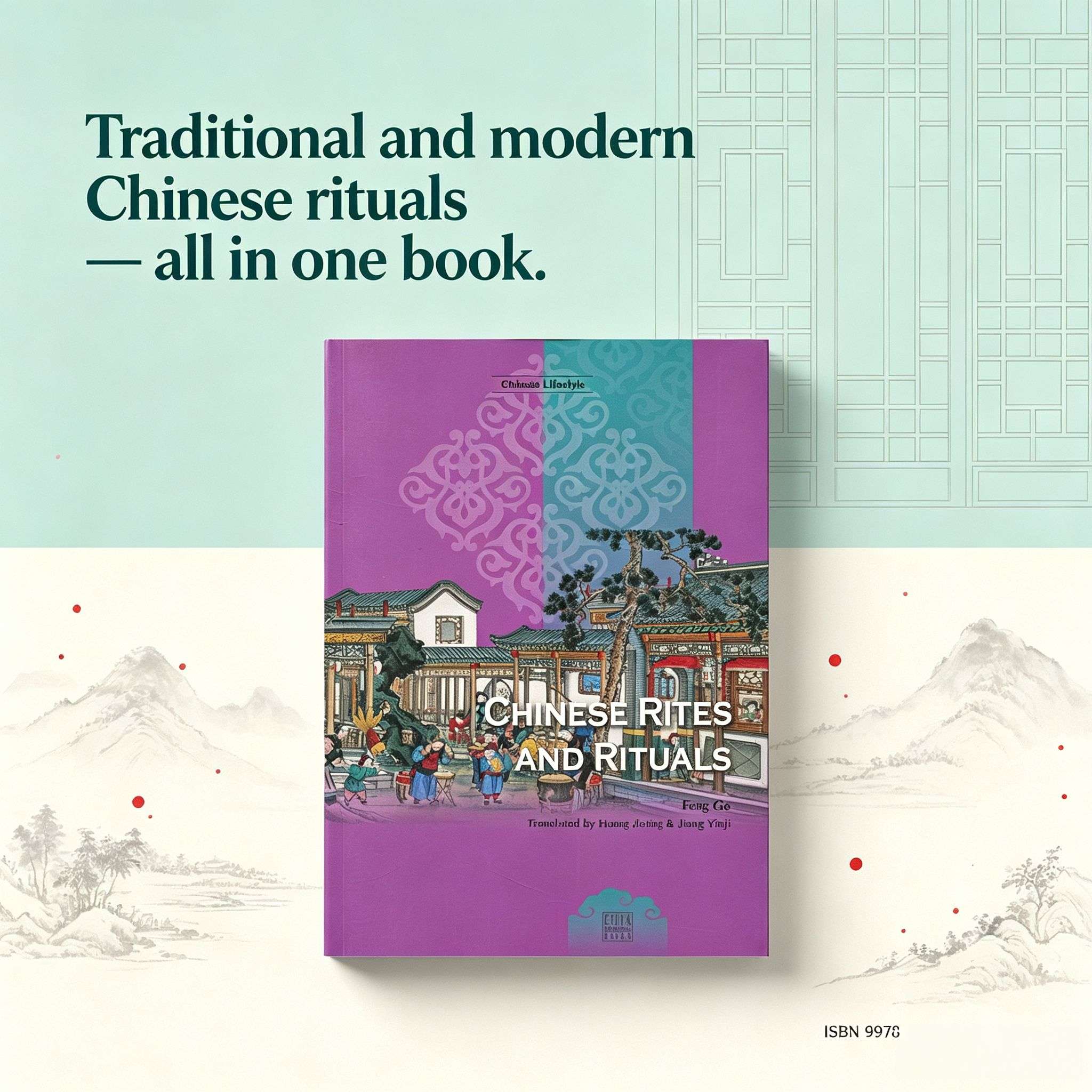 Chinese Rites and Rituals: A Comprehensive Guide to Chinese Culture, Customs, and Etiquette (Chinese Lifestyle Series)