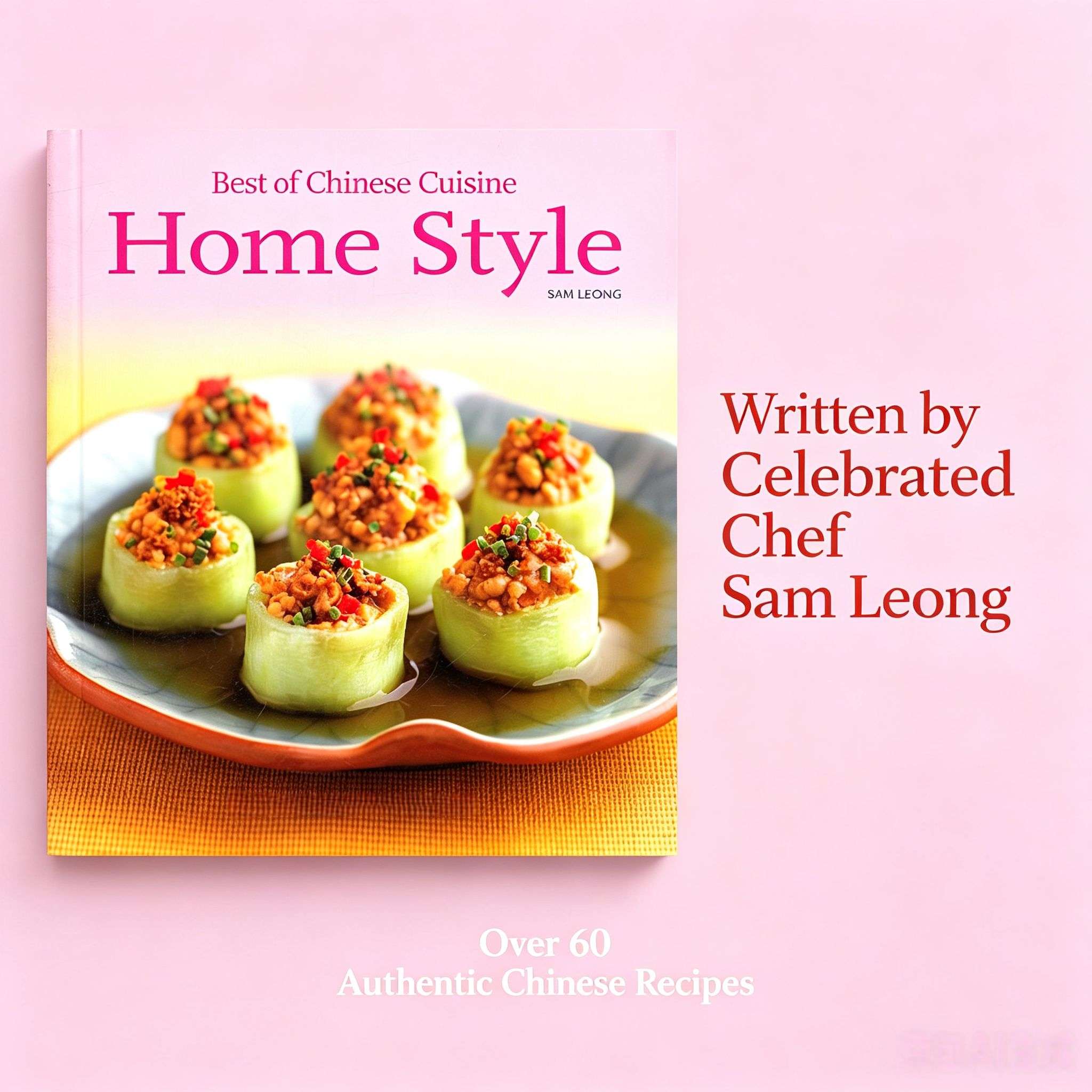 Best of Chinese Cuisine: Home Style – Authentic Chinese Recipes for Every Home Cook