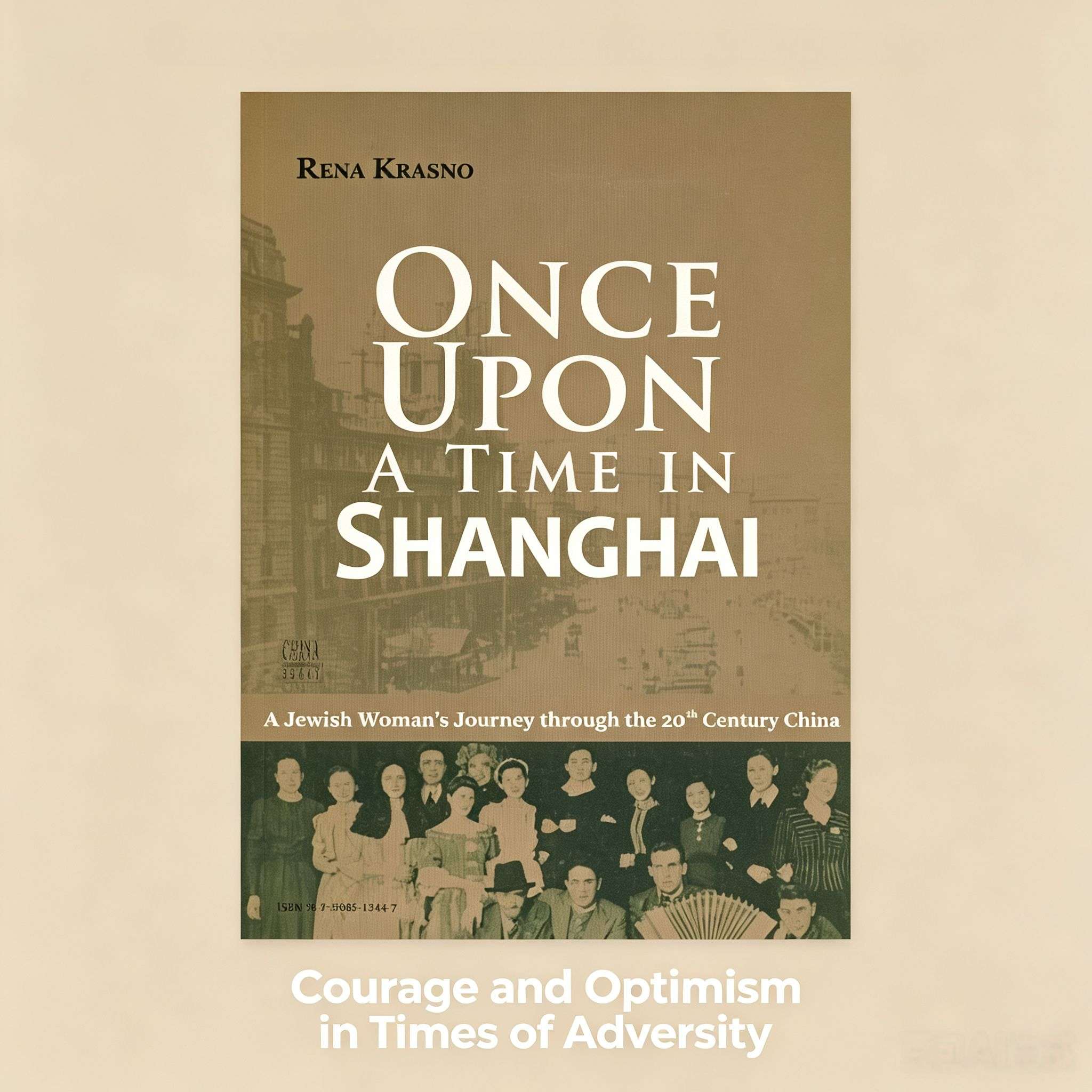 Once Upon a Time in Shanghai: A Jewish Woman‘s Journey Through 20th Century China (1923-1949)
