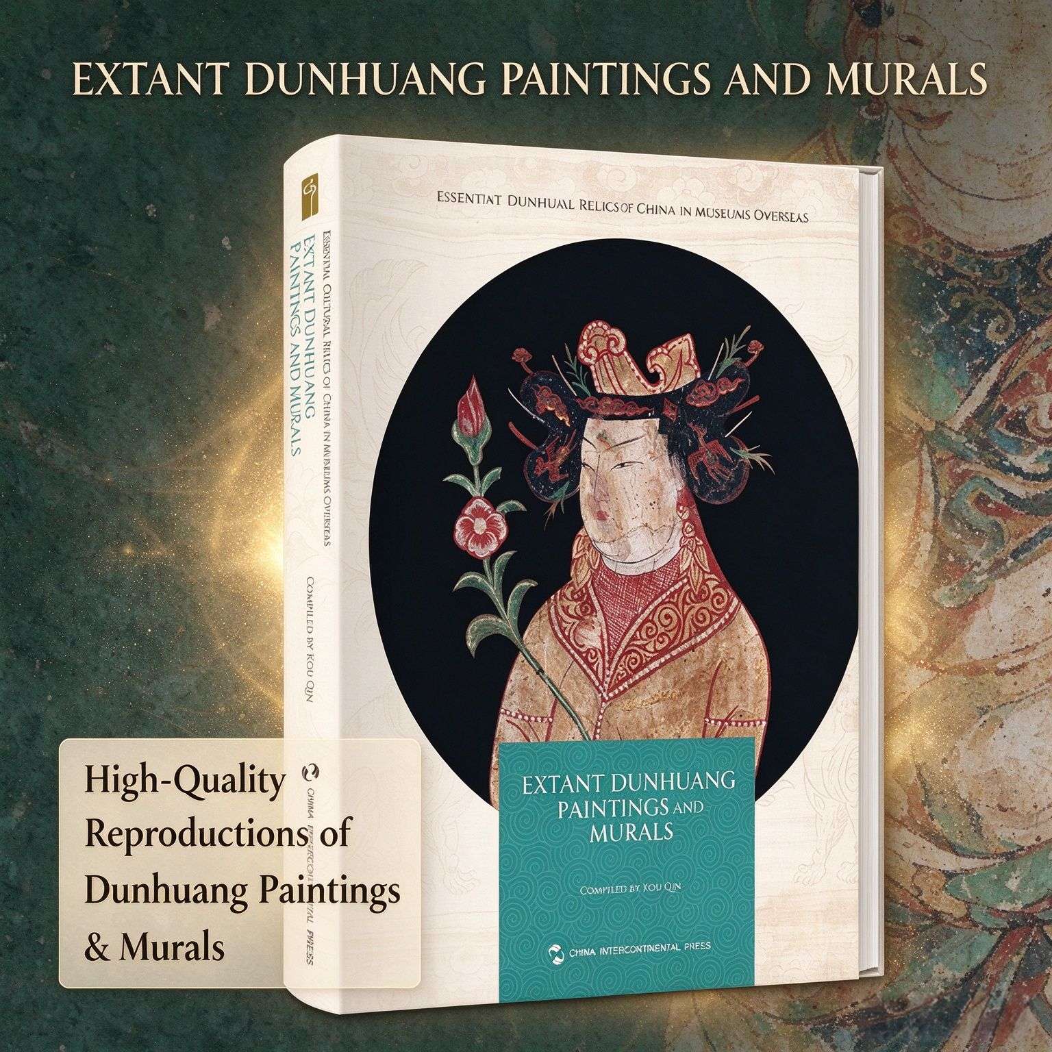 Essential Cultural Relics of China in Museums Overseas: Extant Dunhuang Paintings and Murals (English Edition)