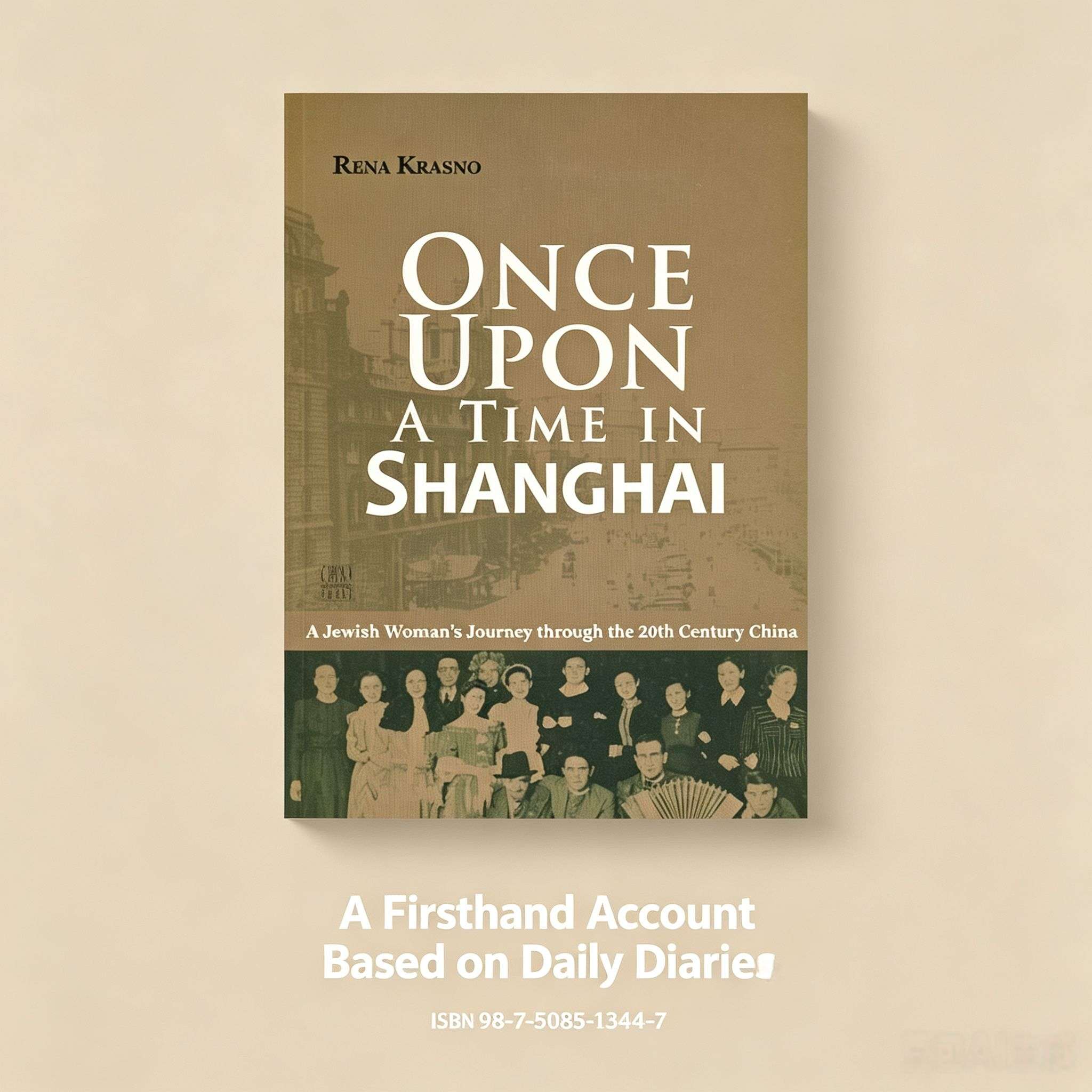 Once Upon a Time in Shanghai: A Jewish Woman‘s Journey Through 20th Century China (1923-1949)