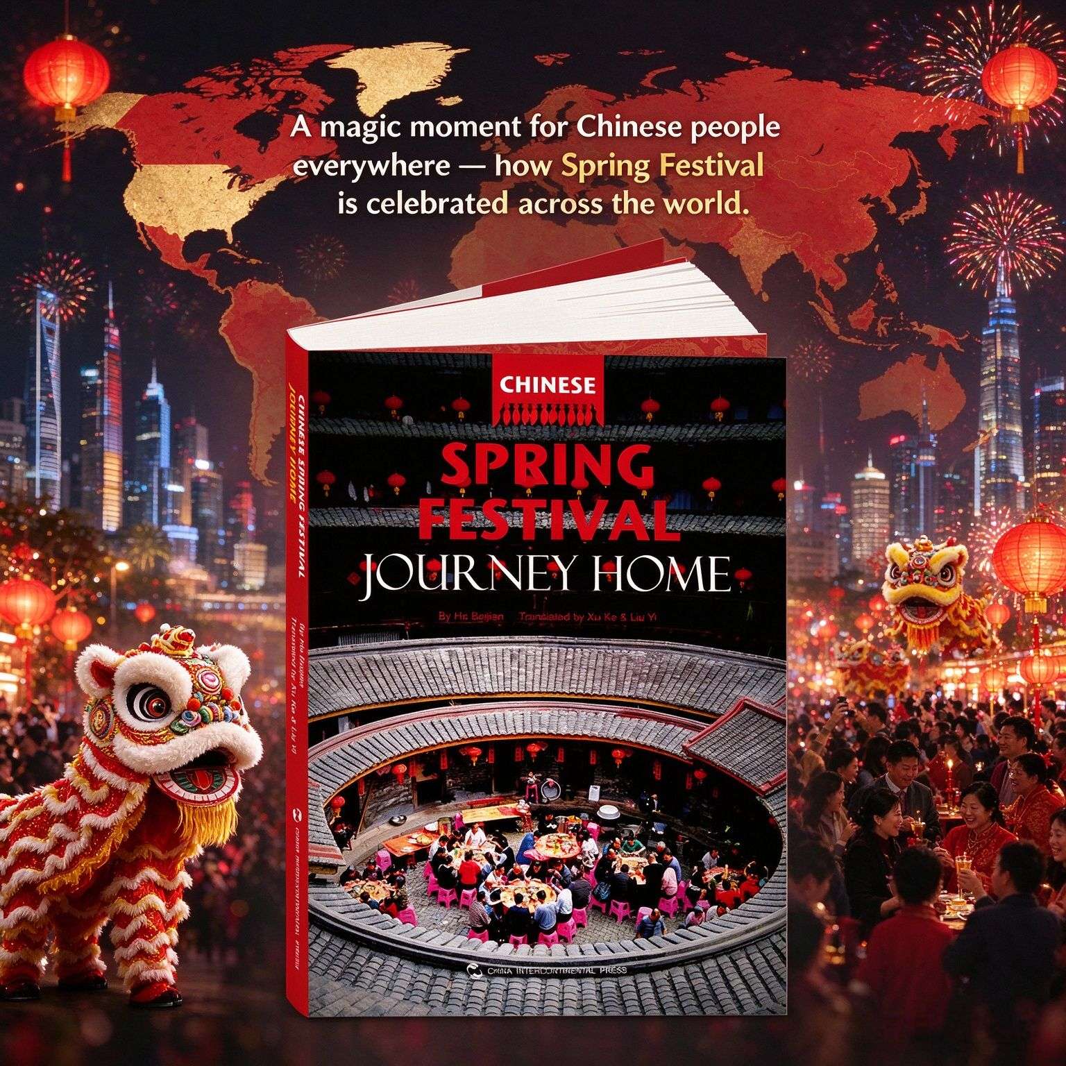 Chinese Spring Festival: Journey Home — A Cultural Journey Through China‘s Most Celebrated Tradition