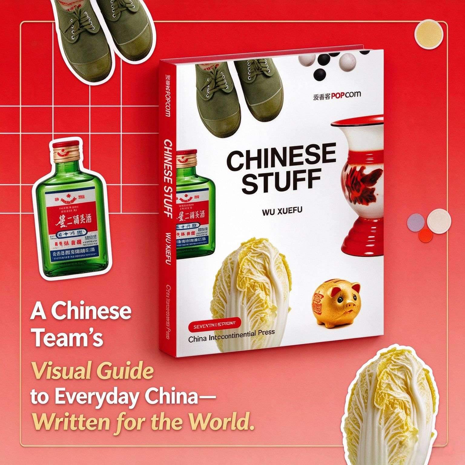 Chinese Stuff: A Visual Guide to Everyday Chinese Aesthetics and Culture (English Edition)
