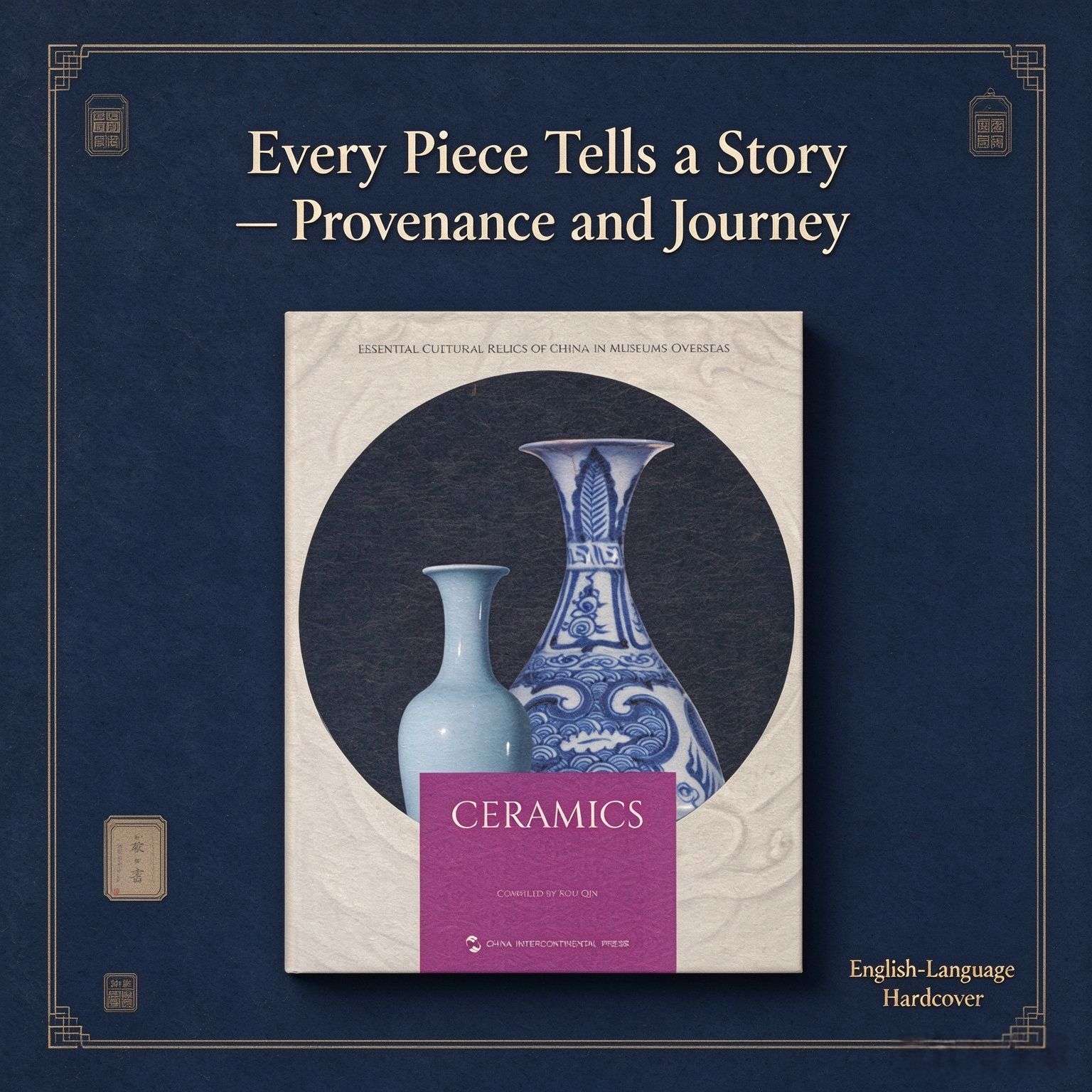 Essential Cultural Relics of China in Museums Overseas: Ceramics (English Edition, Hardcover)