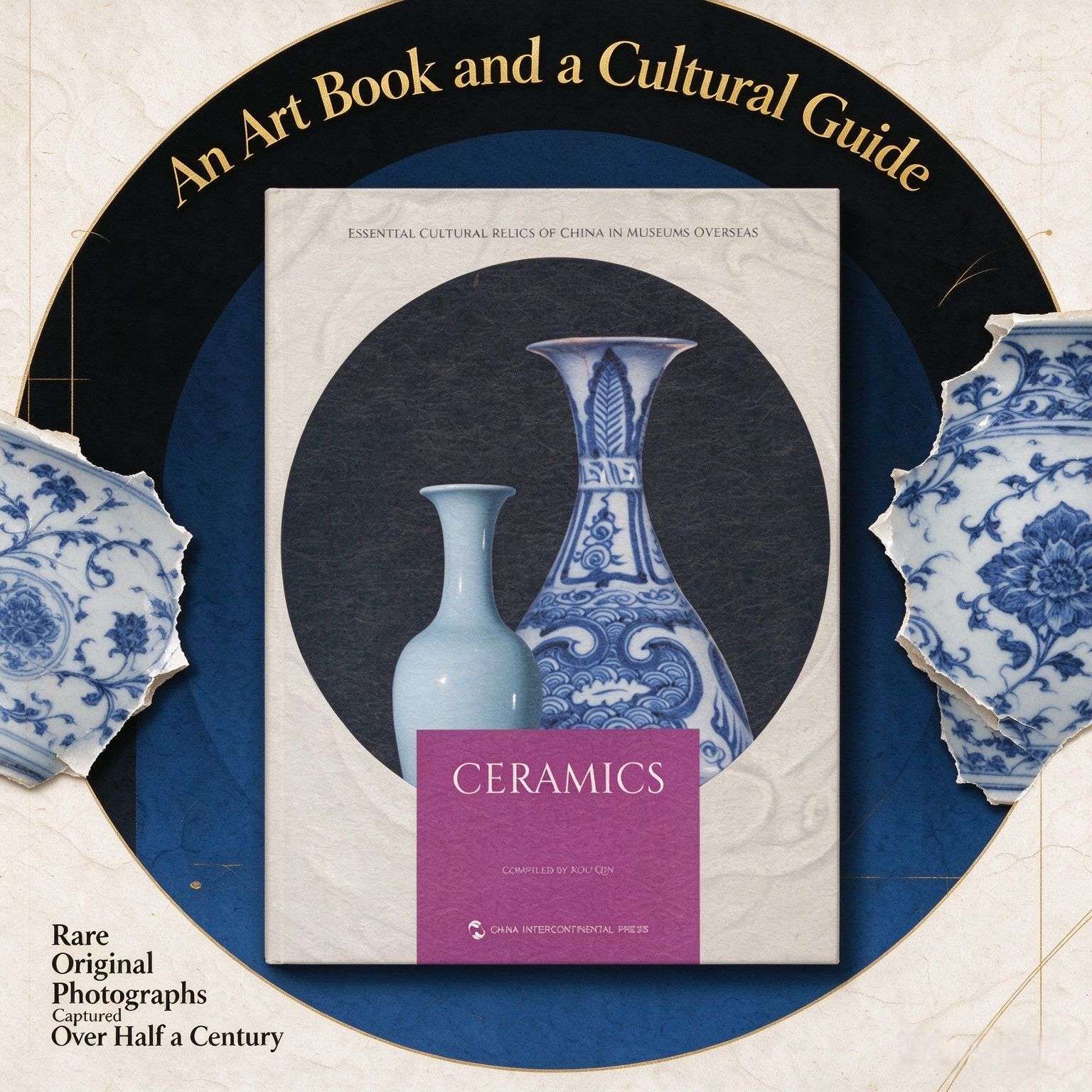 Essential Cultural Relics of China in Museums Overseas: Ceramics (English Edition, Hardcover)