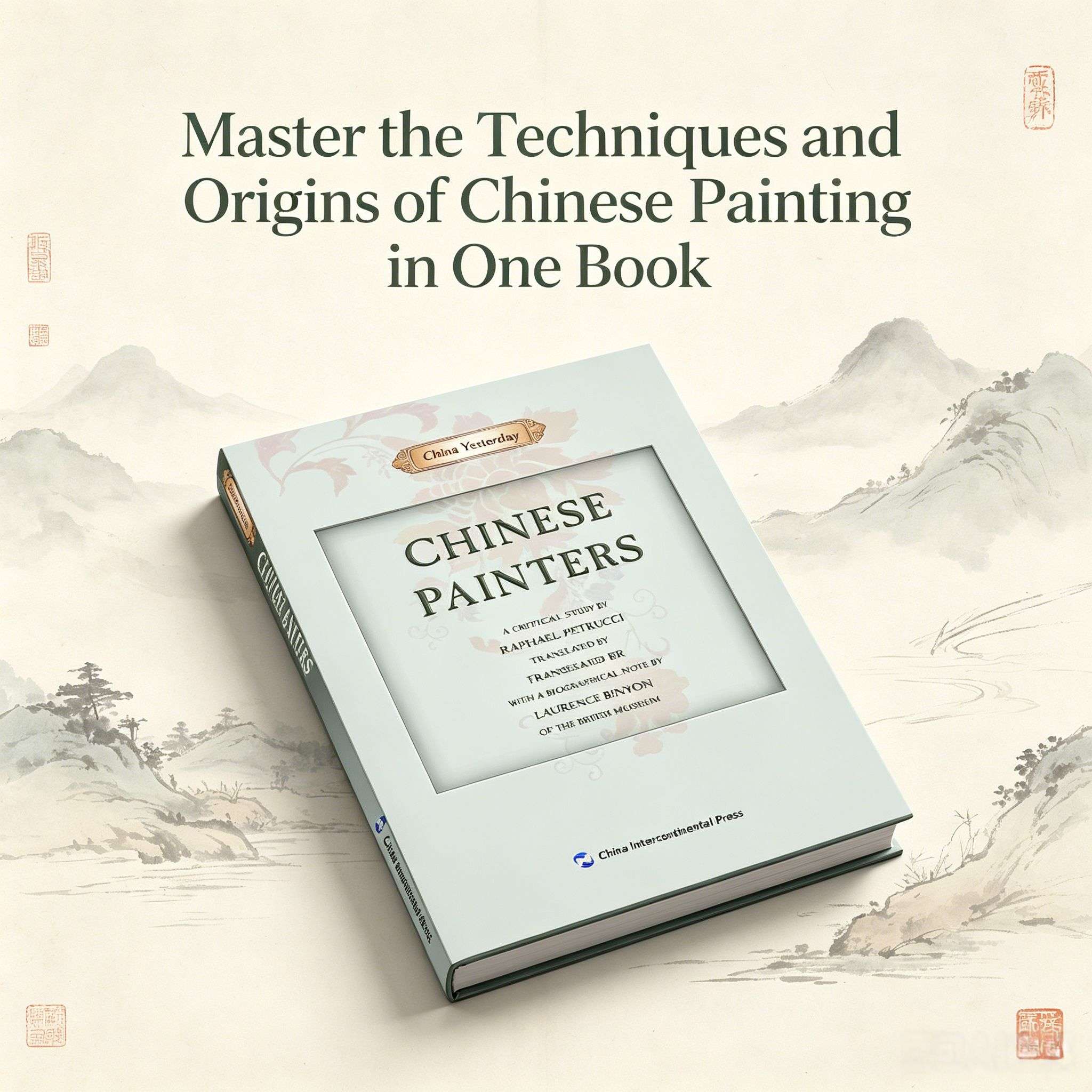 Chinese Painters: A Critical Study (China Yesterday Series) — by Raphaël Petrucci
