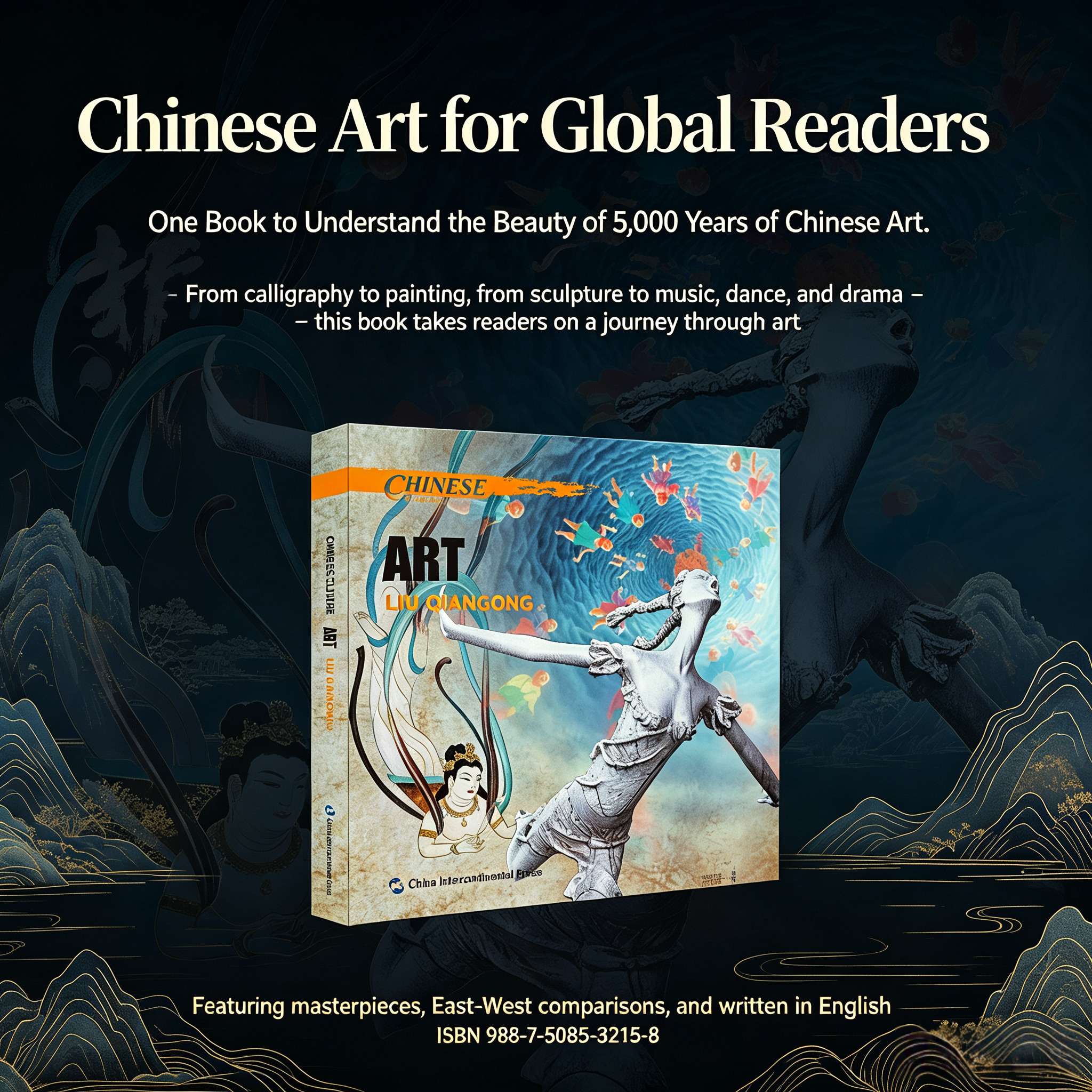 Chinese Culture: Art – An English Introduction to Traditional Chinese Art, Calligraphy, Painting, Sculpture, Music, Dance & Drama
