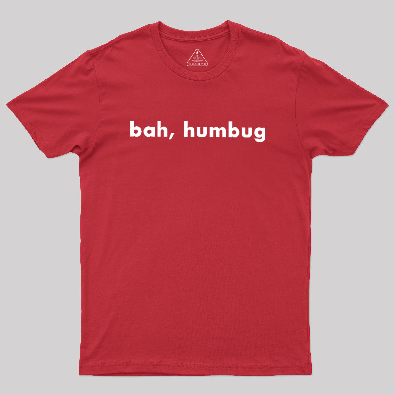 Bah, Humbug Geek T-Shirt