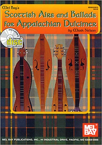 Mel Bay's Scottish Airs and Ballads for Appalachian Dulcimer