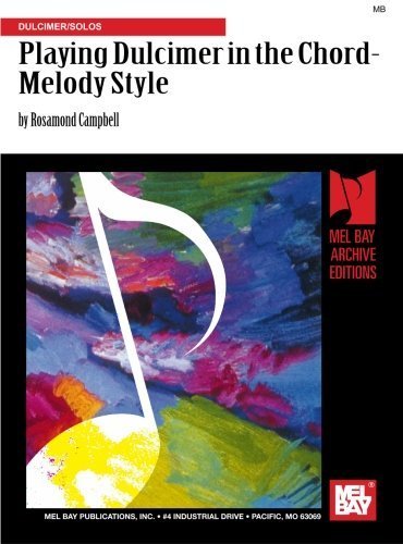 Playing Dulcimer in the Chord-Melody Style: Dulcimer/Solos by Rosamond Campbell (2001-11-28)
