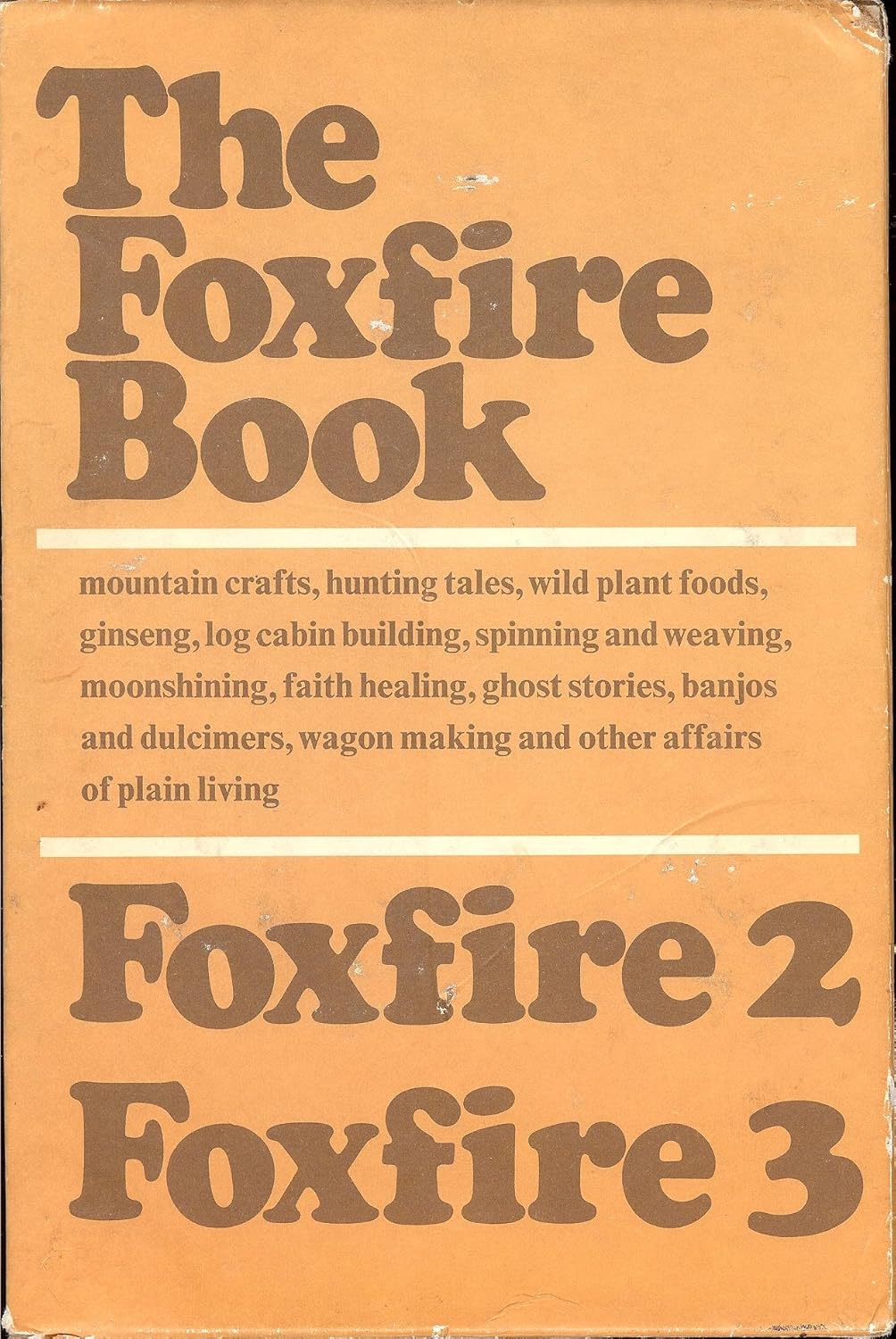 The Foxfire Book, Foxfire 2 / Foxfire 3 (3 Volumes Set)