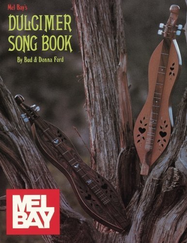 Mel Bay Dulcimer Song Book by Ford, Bud, Ford, Donna (1993) Paperback