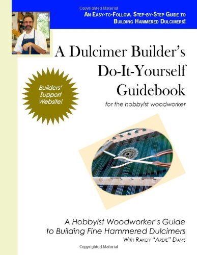 A Dulcimer Builder's Do-it-Yourself Guidebook by Randy Davis (2002-10-07)