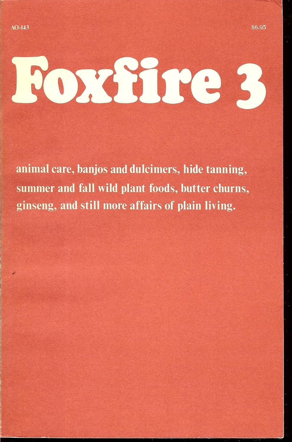 The Foxfire Book, Foxfire 2 / Foxfire 3 (3 Volumes Set)