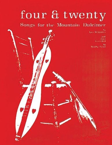 By Dorothy French Four & Twenty Songs for the Mountain Dulcimer [Paperback]
